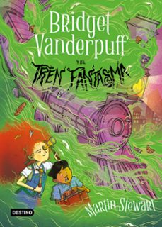 bridget vanderpuff 2. bridget vanderpuff y el tren fantasma-9786073924061