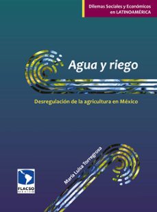 agua y riego: desregulacion de la agricultura en mexico (ebook)-maria luisa torregrosa-9786078817061