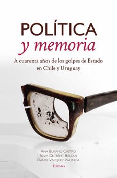 politica y memoria (ebook)-ana buriano castro-silvia dutrénit bielous-daniel vázquez valencia-9786079275761