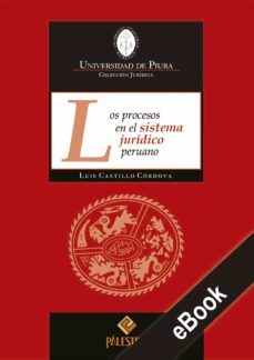 los procesos en el sistema juridico peruano (ebook)-luis castillo cordova-9786123251161