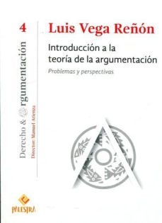 introduccion a la teoria de la argumentacion: problemas y perspectivas-luis vega renon-9786124218361