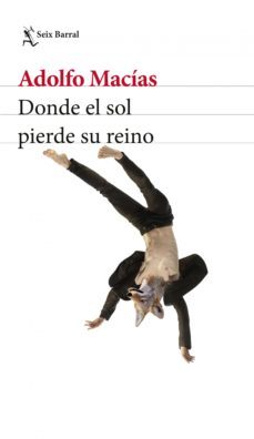 donde el sol pierde su reino (ebook)-adolfo macías huerta-9786287582361