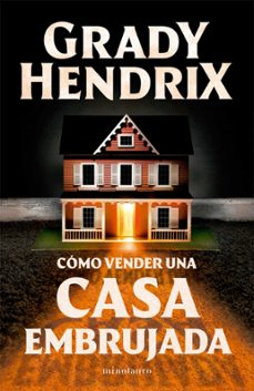 como vender una casa embrujada (edicion colombiana) (ebook)-grady hendrix-9786287586161