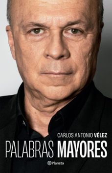 palabras mayores (ebook)-carlos antonio velez-9786287665361