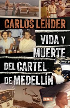 vida y muerte del cartel de medellin (ebook)-carlos lehder-9786287669161