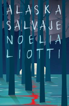 alaska salvaje (ebook)-noelia liotti-9786313012961
