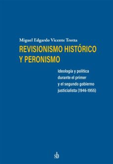 revisionismo historico y peronismo (ebook)-miguel edgardo vicente trotta-9786316503961