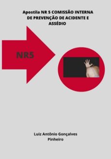 apostila nr 5 comisso interna de prevenço de acidente e assedio (ebook)-luiz antônio gonçalves pinheiro-9786500775761
