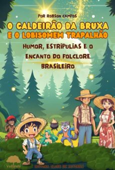 o caldeiro da bruxa e o lobisomem trapalho (ebook)-robson campos-9786501101361
