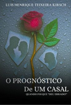 o prognostico de um casal (ebook)-luis henrique teixeira kirsch-9786501476261