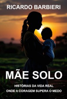 me solo - historias da vida real (ebook)-ricardo barbieri-9786501611761