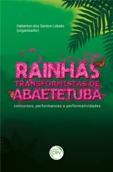rainhas transformistas de abaetetuba (ebook)-heberton dos santos lobato-9786525135861