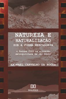 natureza e naturalizaço sob a forma mercadoria (ebook)-abimael carvalho da rocha-9786525282961