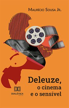 deleuze, o cinema e o sensivel (ebook)-maurício souza jr.-9786525297361