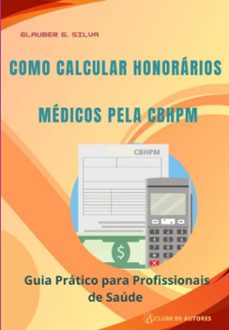 como calcular honorarios medicos pela cbhpm (ebook)-glauber g. silva-9786526607961