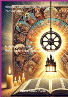historia e impacto das igrejas pentecostais (ebook)-fabio tadeu rocchi-9786526630761