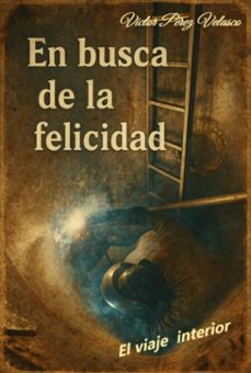 en busca de la felicidad (ebook)-victor perez velasco-9786526642061
