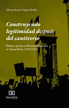 construyendo legitimidad despues del cautiverio (ebook)-alfonso renato vargas murillo-9786527055761