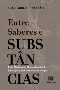 entre saberes e substancias (ebook)-sueli abreu guimarães-9786527077961