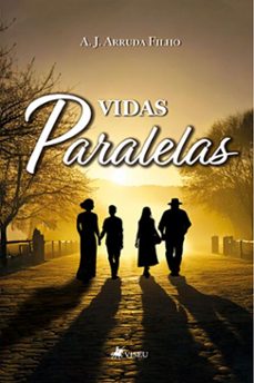 vidas paralelas (ebook)-a. j. arruda filho-9786528011261