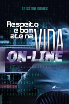 respeito e bom ate na vida on-line (ebook)-cristina gomes-9786528026661
