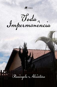 toda impermanencia (ebook)-rosângela alcântara-9786528028061