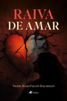 raiva de amar (ebook)-neide mari faccin dalmolin-9786528032761