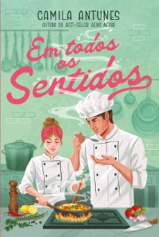 em todos os sentidos  uma comedia romantica da autora de "deixa nevar" (ebook)-camila antunes-9786552175861