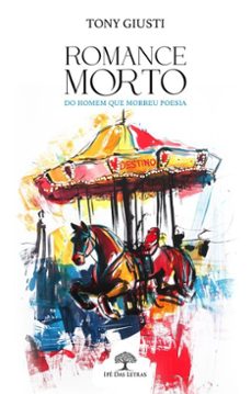 romance morto: (do homem que morreu poesia) (ebook)-tony giusti-9786552395061