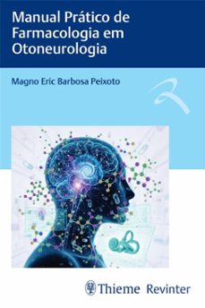 manual pratico de farmacologia em otoneurologia (ebook)-magno eric barbosa peixoto-9786555723861