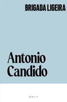 brigada ligeira (ebook)-antonio candido-9786556927961
