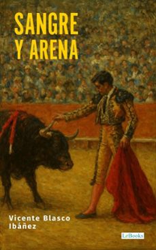 sangre y arena (ebook)-vicente blasco ibáñez-9786558948261