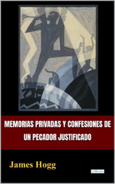 memorias privadas y confesiones de un pecador justificado (ebook)-james hogg-9786558949961