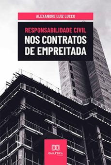 responsabilidade civil nos contratos de empreitada (ebook)-alexandre luiz lucco-9786559566761