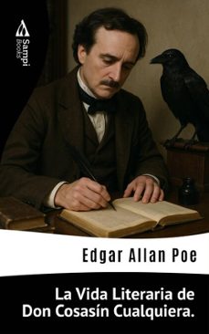 la vida literaria de don cosasín cualquiera. (ebook)-edgar allan poe-9786561338561