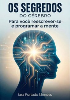 os segredos do cerebro (ebook)-iara furtado mendes-9786561580861