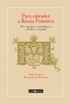 para entender a russia primitiva (ebook)-paulo ernani rezende de rezende-9786586264661