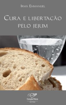cura e libertação pelo jejum (ebook)-irma emmanuel-9786588451861