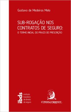 sub-rogaço nos contratos de seguro: (ebook)-gustavo de medeiros melo-9786588470961