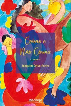 coisas e não coisas (ebook)-joaquim celso freire-9786598361761