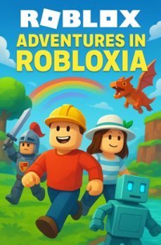roblox - adventures in robloxia (ebook)-luciana priscila-9786666876661