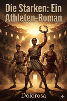 die starken: ein athleten-roman (ebook)-9786726018161