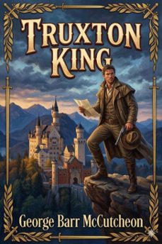truxton king: a story of graustark (ebook)-9786726032761