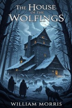 the house of the wolfings (ebook)-william morris-9786726552061