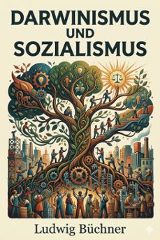 darwinismus und sozialismus: der kampf um das dasein und die moderne gesellschaft (ebook)-ludwig büchner-9786726570461