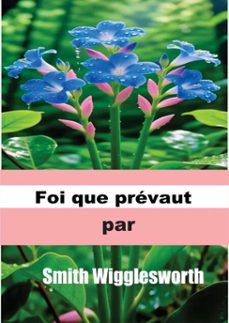 foi que prevaut (ebook)-smith wigglesworth-9787978252761
