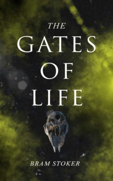 the gates of life (ebook)-bram stoker-9788026861461