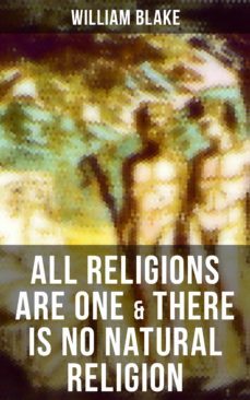 all religions are one &amp; there is no natural religion (ebook)-william blake-9788027236961