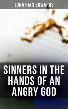 sinners in the hands of an angry god (ebook)-jonathan edwards-9788027247561