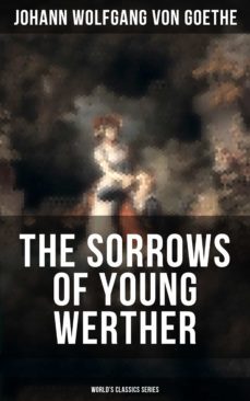 the sorrows of young werther (world's classics series)-johann wolfgang von goethe-9788075832061